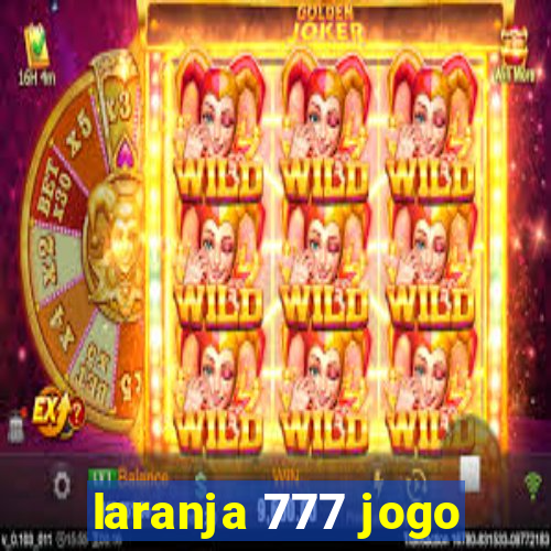 laranja 777 jogo